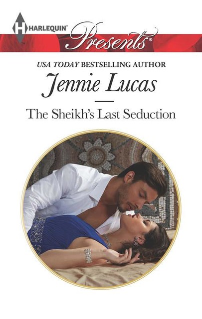 The Sheikh's Last Seduction, Jennie Lucas