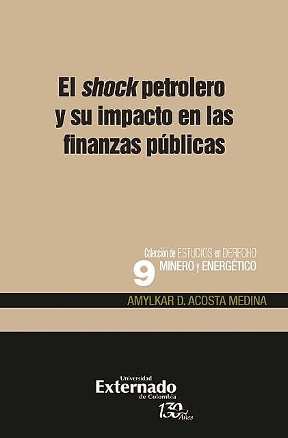 El shock petrolero y su impacto en las finanzas públicas, Amylkar D. Acosta Medina