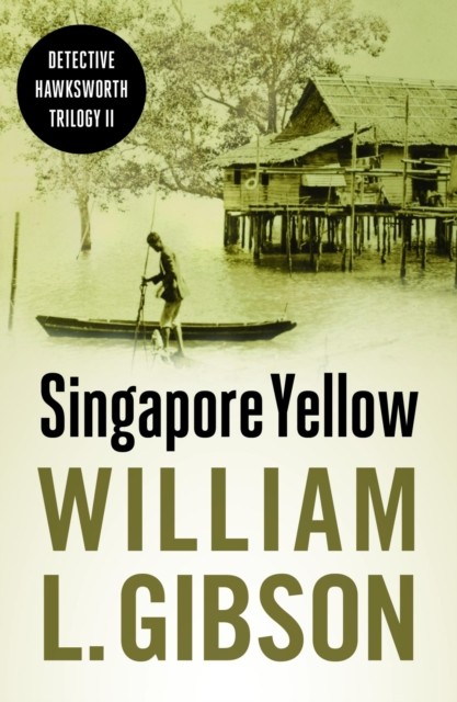Singapore Yellow, William L. Gibson