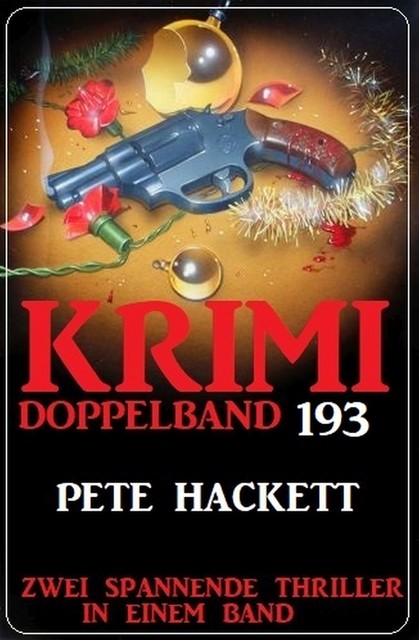 Krimi Doppelband 193, Pete Hackett