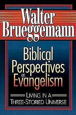 Biblical Perspectives on Evangelism, Walter Brueggemann