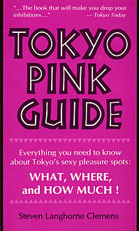Tokyo Pink Guide, Steven Langhirne Clemens