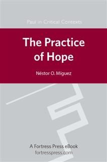 Practice of Hope, Nestor O. Miquez