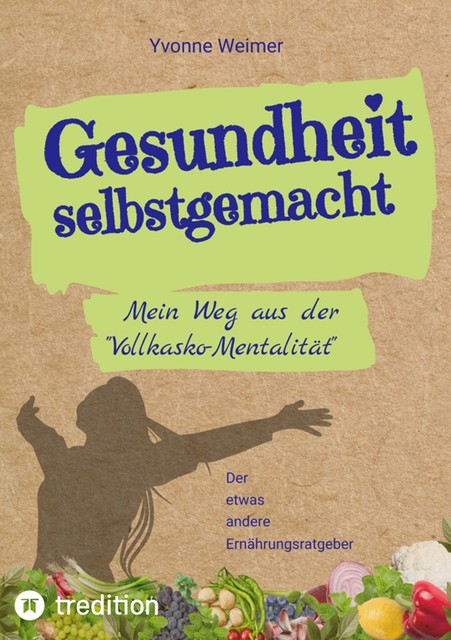 Gesundheit selbstgemacht, Yvonne Weimer