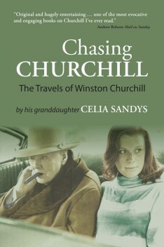 Chasing Churchill, Celia Sandys