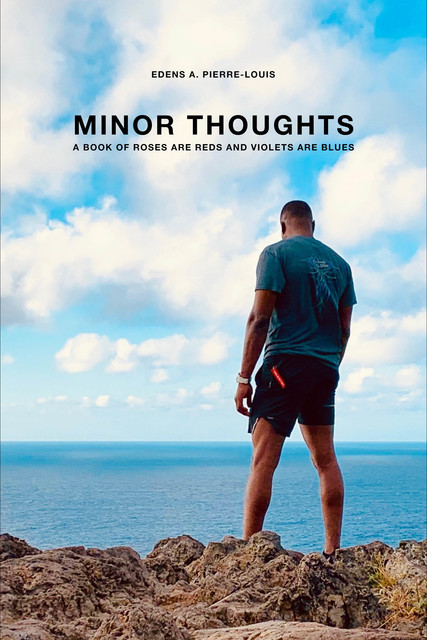 Minor Thoughts, Edens A. Pierre-Louis