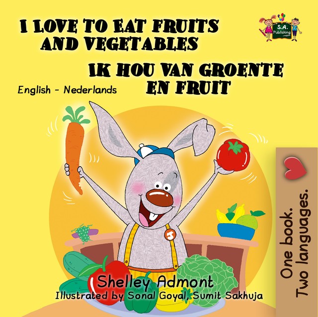 I Love to Eat Fruits and Vegetables Ik hou van groente en fruit, Shelley Admont