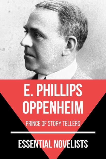 Essential Novelists – E. Phillips Oppenheim, E. Phillips Oppenheim, August Nemo
