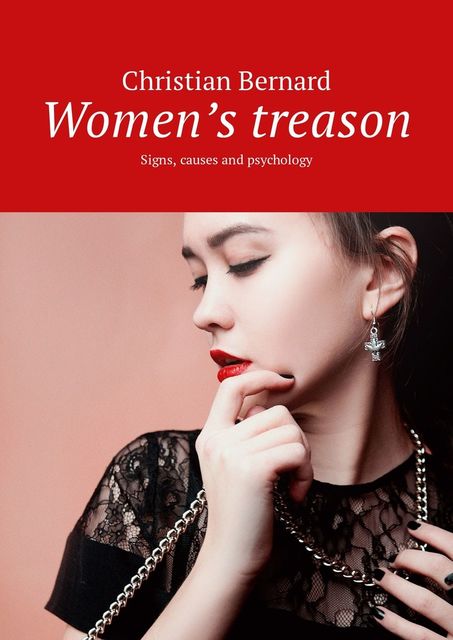 Women’s treason. Signs, causes and psychology, Christian Bernard