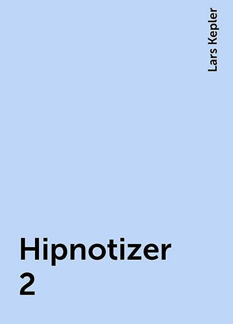 Hipnotizer 2, Lars Kepler