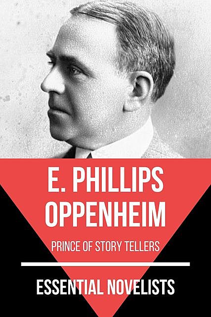 Essential Novelists – E. Phillips Oppenheim, E. Phillips Oppenheim, August Nemo