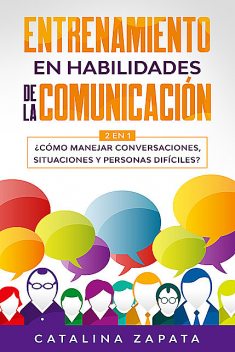 Entrenamiento en habilidades de la comunicación, Catalina Zapata