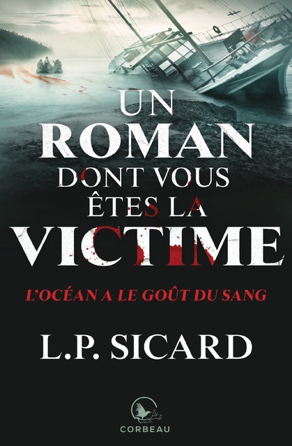 Un roman dont vous êtes la victime – L'Océan a le goût du sang, LP Sicard