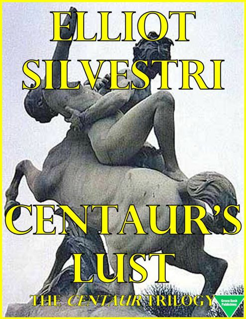 Centaur's Lust, Elliot Silvestri