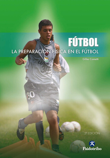 La preparación física en el fútbol, Gilles Cometti
