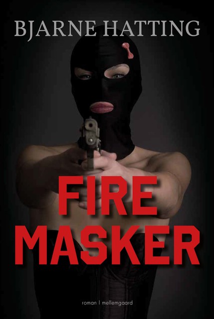 Fire masker, Bjarne Hatting