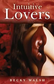 Intuitive Lovers, Becky Walsh