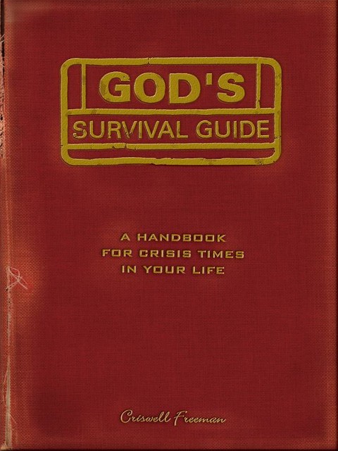God's Survival Guide, Criswell Freeman