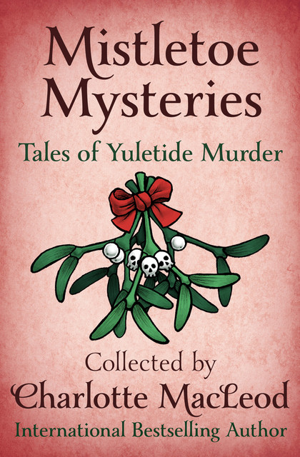 Mistletoe Mysteries, Charlotte MacLeod