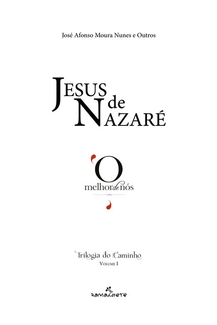 Jesus de Nazaré, José Afonso Moura Nunes