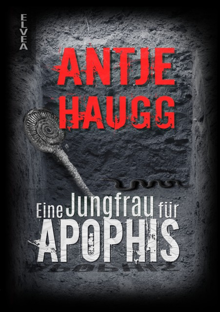 Eine Jungfrau für Apophis, Antje Haugg