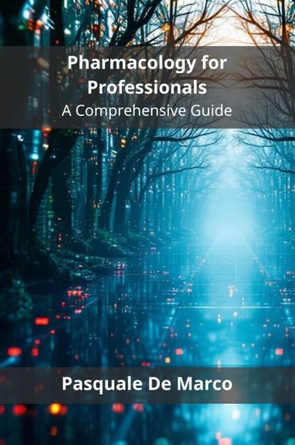 Pharmacology for Professionals, Pasquale De Marco