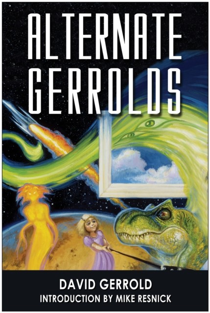 Alternate Gerrolds, David Gerrold