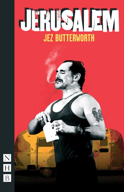 Jerusalem, Jez Butterworth