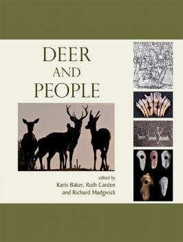 Deer and People, Richard Madgwick, Karis Baker, Ruth Carden