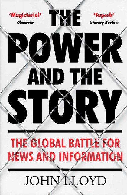 The Power and the Story, John Lloyd