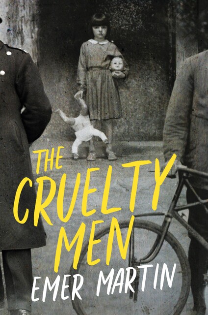 The Cruelty Men, Emer Martin