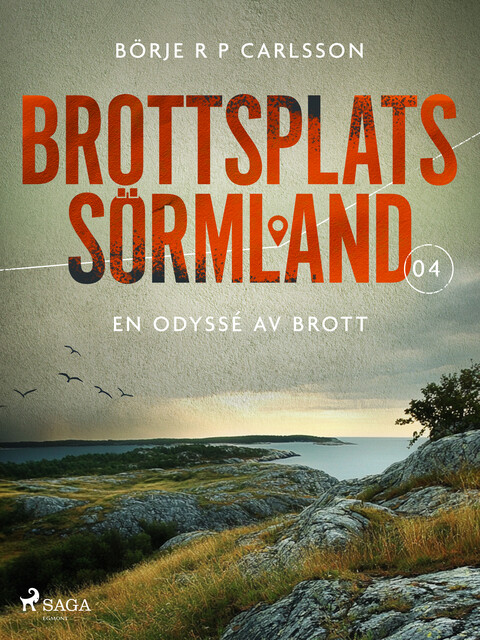 Brottsplats Sörmland. 4, En odyssé av brott, BörjeR.P. Carlsson