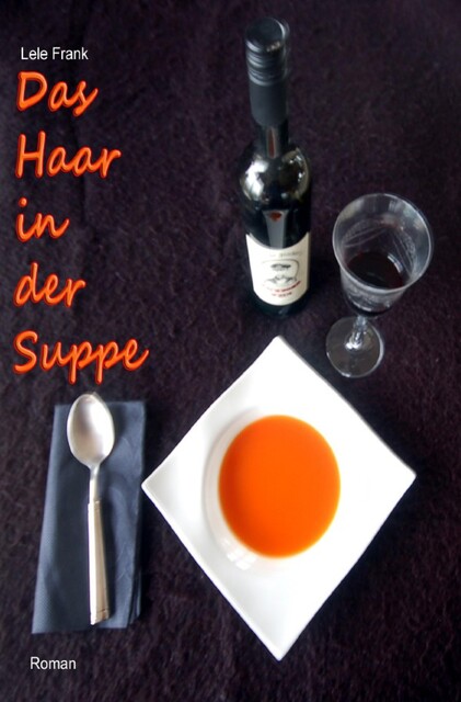 Das Haar in der Suppe, Lele Frank