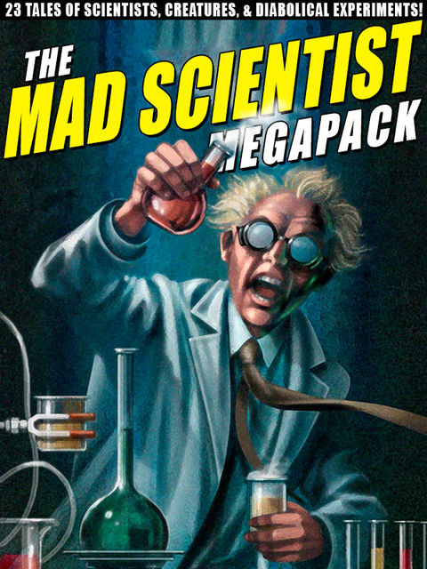 The Mad Scientist Megapack, Lawrence Watt-Evans, Edward M.Lerner