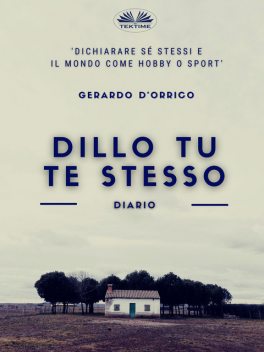 Dillo Tu Te Stesso, Gerardo D'Orrico