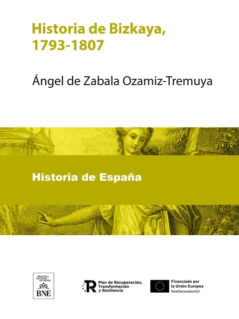 Historia de Bizkaya, 1793–1807, Ángel de Zabala Ozamiz-Tremuya