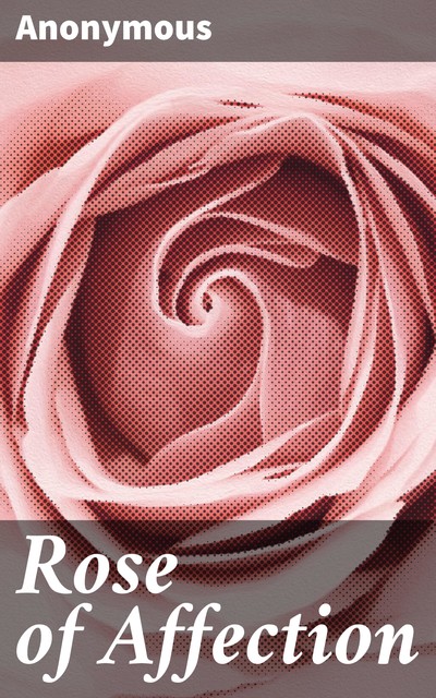 Rose of Affection, 