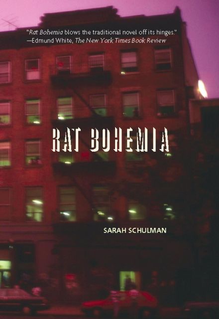 Rat Bohemia, Sarah Schulman