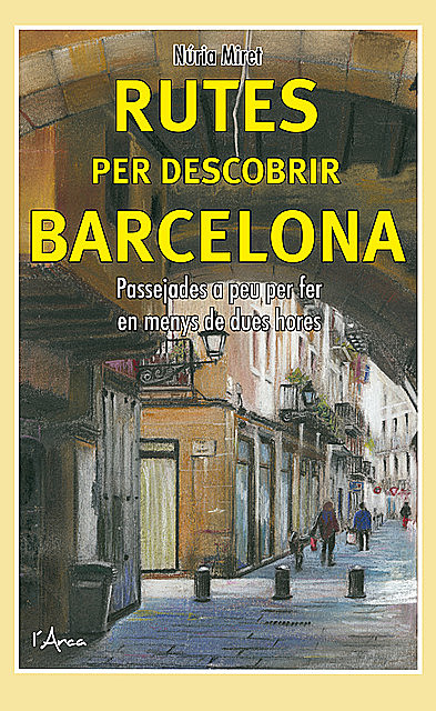 Rutes per descobrir Barcelona, Núria Miret