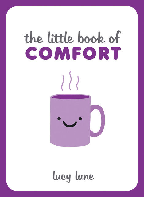 The Little Book of Comfort, Lucy Lane