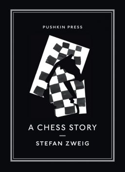 A Chess Story, Stefan Zweig