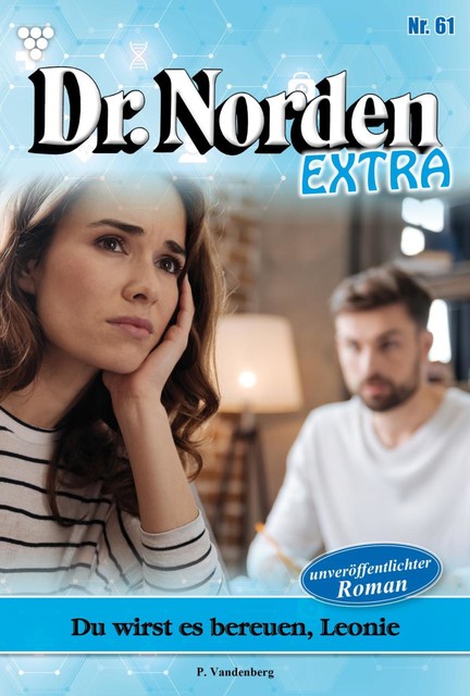 Dr. Norden Extra 61 – Arztroman, Patricia Vandenberg