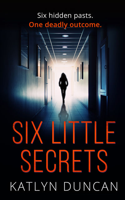 Six Little Secrets, Katlyn Duncan