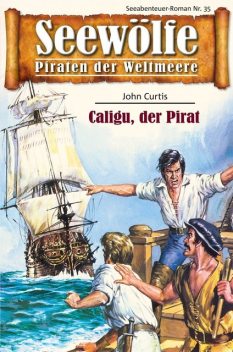 Seewölfe – Piraten der Weltmeere 35, John Curtis