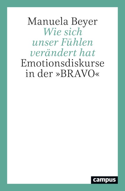 Wie sich unser Fühlen verändert hat, Manuela Beyer