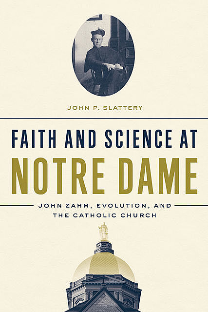 Faith and Science at Notre Dame, John Slattery