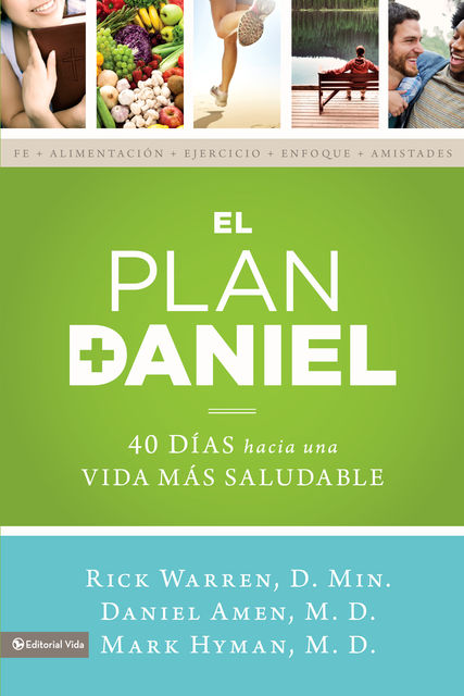 El plan Daniel, Rick Warren, Mark Hyman, Daniel Amen