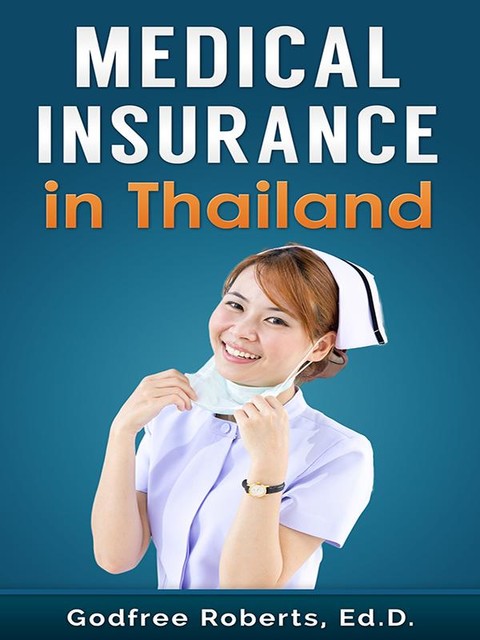 Medical Insurance in Thailand, Godfree Roberts