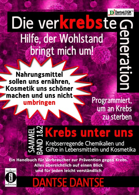 Die verKREBSte Generation – Hilfe, der Wohlstand bringt mich um! Sammelband 1 & 2, Guy Dantse