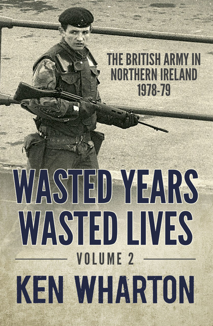 Wasted Years, Wasted Lives, Volume 2, Ken Wharton